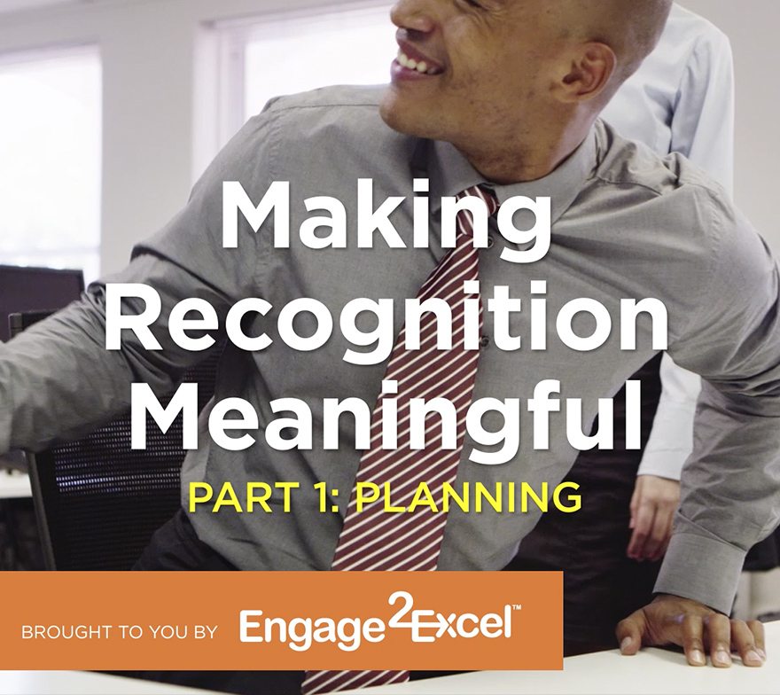 Make recognition meaningful with Engage2Excel training resources