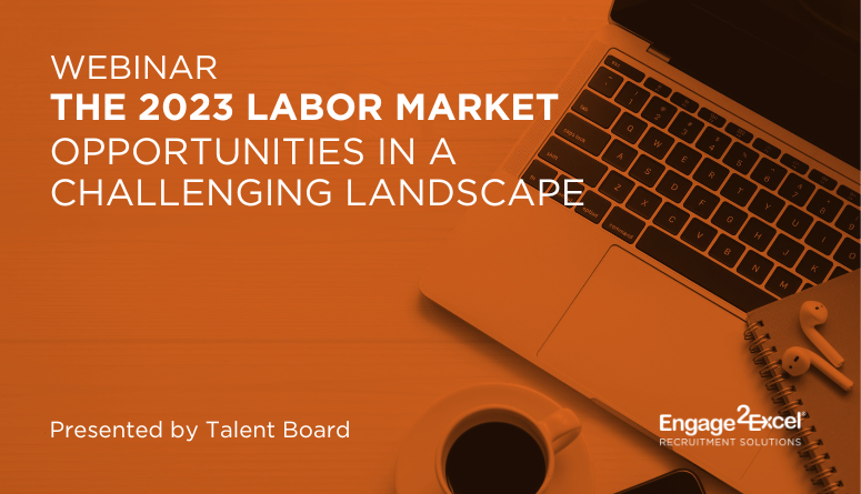 The 2023 Labor Market – Opportunities in a Challenging Landscape